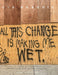 All This Change Is Making Me Wet by Cid Roberts