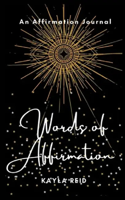 Words of Affirmation by Kayla Reid