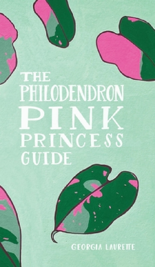 The Philodendron Pink Princess Guide by Georgia Laurette