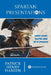 Spartan Presentations: Oratory Secrets from the Greek Art of Persuasion by Patrick Henry Hansen