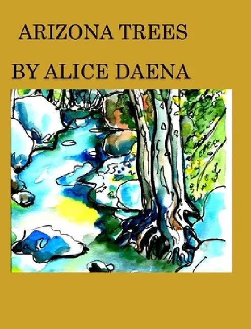 Arizona trees: Nature by Alice Daena Hickey