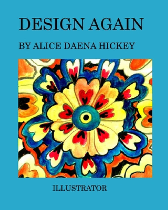 Design again: Patterns by Alice Daena Hickey