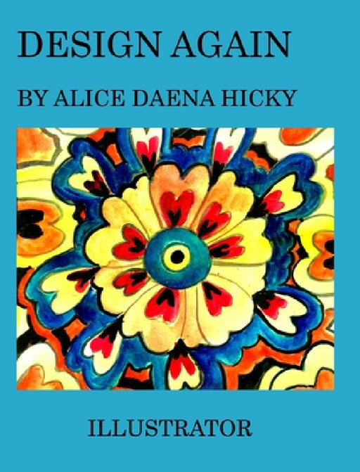 Design again: Patterns by Alice Daena Hickey