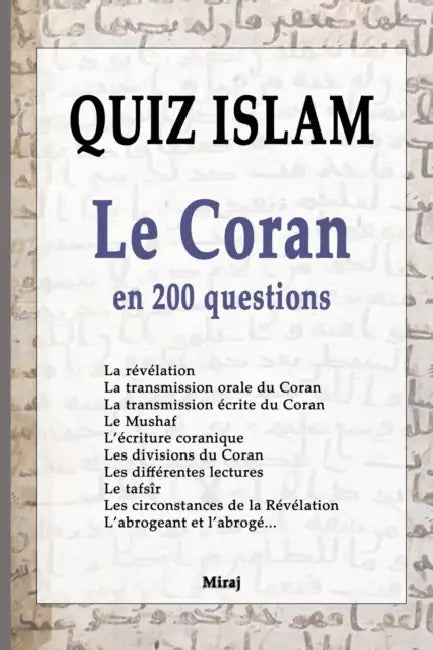 QUIZ ISLAM, Le Coran en 200 questions by Ahmad Miraj