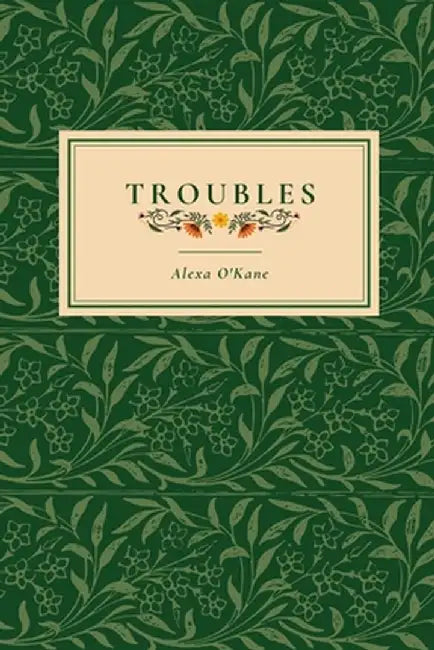 Troubles by Alexa O'Kane