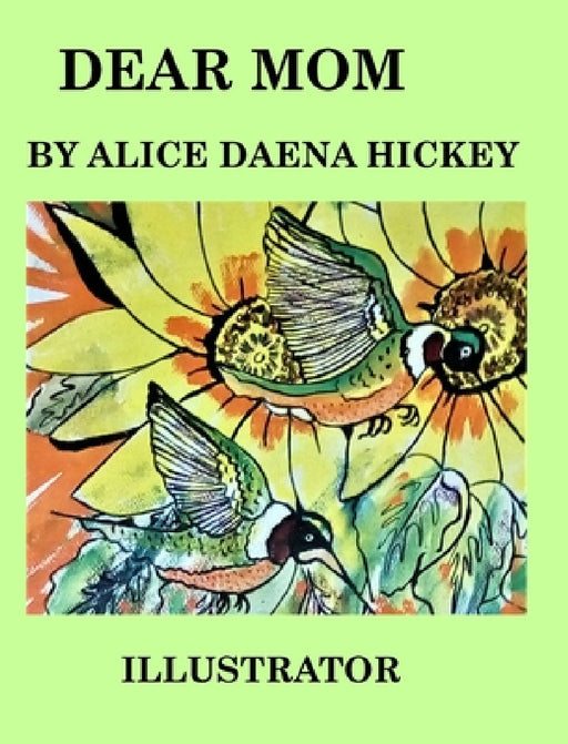 Dear mom: Mothers day by Alice H. Ickey