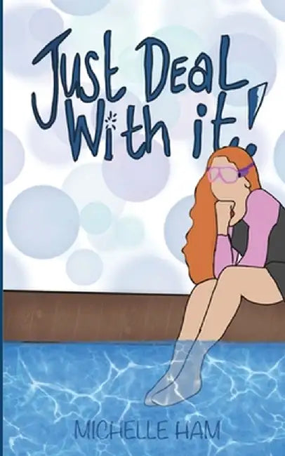 Just Deal With It by Michelle Ham