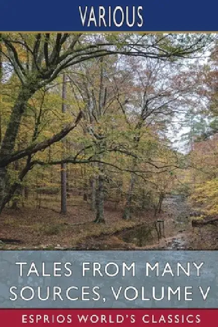 Tales from Many Sources, Volume V (Esprios Classics) by Various