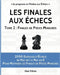 Les Finales aux Échecs, Tome 2: Finales de Pièces Mineures: 2000 Exercices d'Échecs Mat en 1 à 8, Maîtriser les Finales de Pièces Mineures by Viktor, Alan