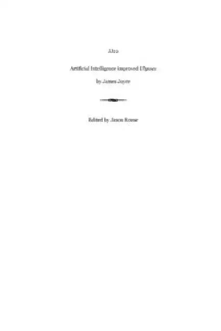 Jj22: Artificial Intelligence improved Ulysses by Jason Rouse