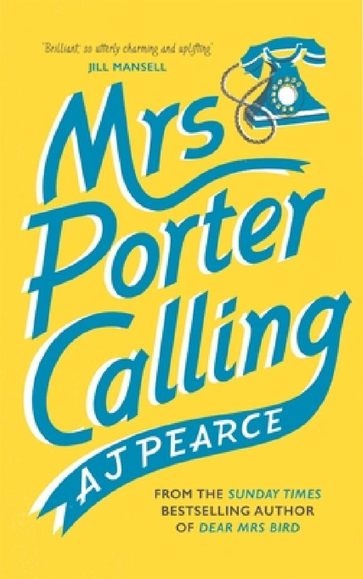 Mrs Porter Calling: The feel good novel of the summer by AJ Pearce
