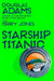 Douglas Adams's Starship Titanic by Terry Jones