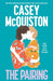 The Pairing by Casey McQuiston