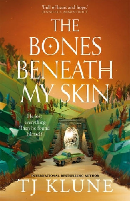 The Bones Beneath My Skin by T J Klune