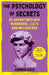The Psychology of Secrets: My Adventures with Murderers, Cults and Influencers by Andrew Gold
