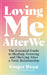 Loving Me After We by Ginger Dean