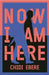Now I Am Here by Chidi Ebere