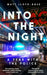 Into the Night by Matt Lloyd-Rose