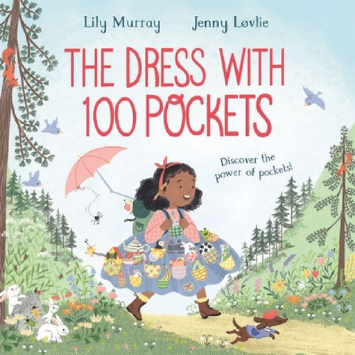 The Dress with 100 Pockets: Discover the Power of Pockets! by Lily Murray