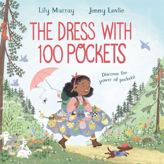 The Dress with 100 Pockets: Discover the Power of Pockets! by Lily Murray