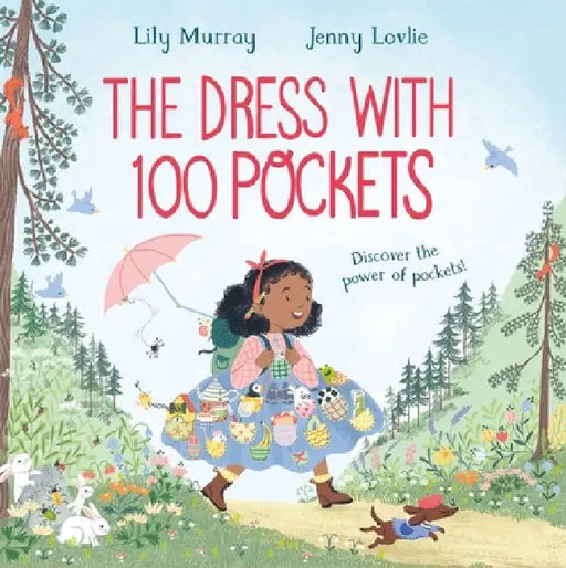 The Dress with 100 Pockets: Discover the Power of Pockets! by Lily Murray