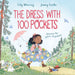 The Dress with 100 Pockets: Discover the Power of Pockets! by Lily Murray