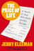 The Price of Life: In Search of What We're Worth and Who Decides by Jenny Kleeman