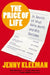 The Price of Life: In Search of What We're Worth and Who Decides by Jenny Kleeman