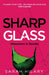 Sharp Glass by Sarah Hilary