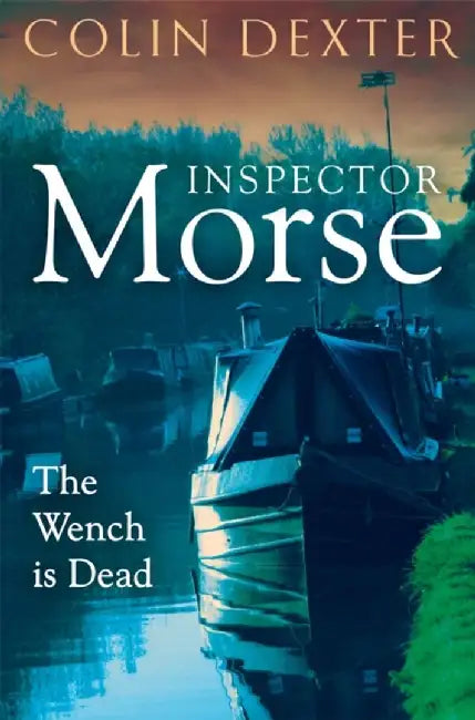 The Wench is Dead by Colin Dexter