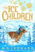 The Ice Children by M. G. Leonard