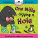 One Mole Digging A Hole: A first book for toddlers learning to count by Julia Donaldson