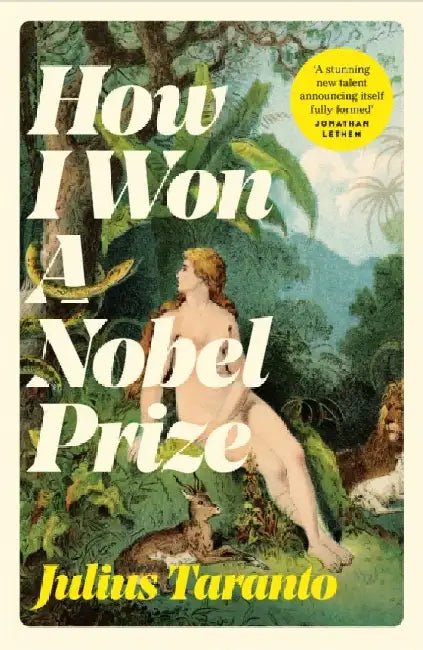 How I Won A Nobel Prize by Julius Taranto