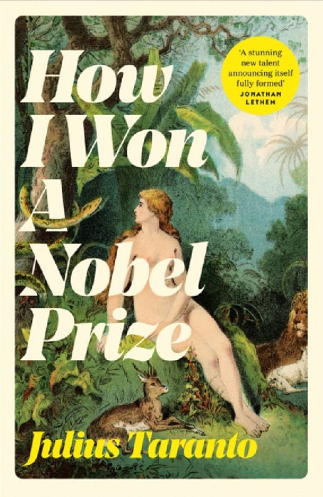 How I Won A Nobel Prize by Julius Taranto