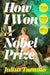 How I Won A Nobel Prize by Julius Taranto