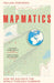 Mapmatics: How We Navigate the World Through Numbers by Paulina Rowinska