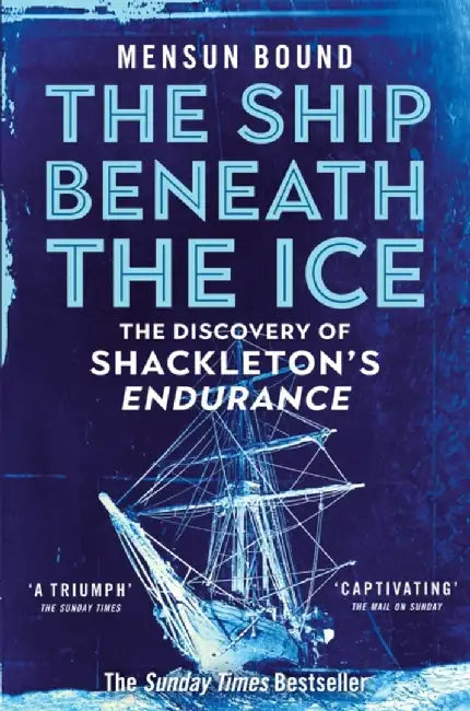 The Ship Beneath the Ice by Mensun Bound