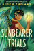 The Sunbearer Trials by Aiden Thomas