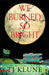 We Burned So Bright by TJ Klune