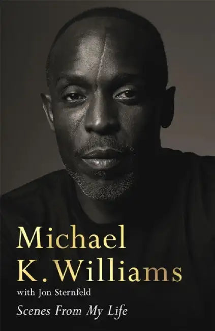 Scenes from My Life by Michael K. Williams