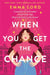 When You Get The Chance by Emma Lord