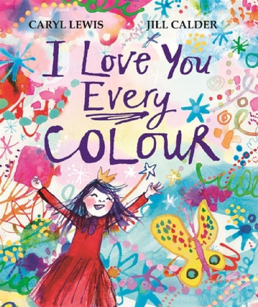 I Love You Every Colour by Caryl Lewis