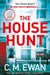 The House Hunt by C. M. Ewan