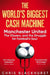 The World's Biggest Cash Machine: Manchester United, the Glazers, and the Struggle for Football's Soul by Chris Blackhurst