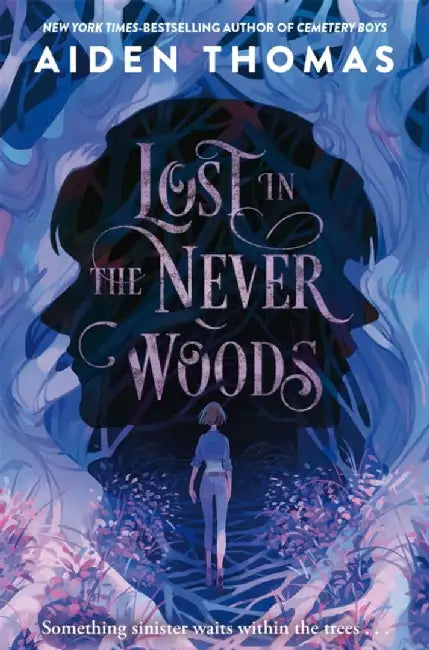 Lost in the Never Woods by Aiden Thomas