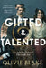Gifted & Talented by Olivie Blake