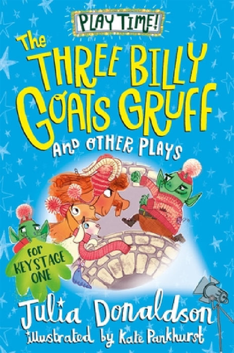 The Three Billy Goats Gruff and Other Plays by Julia Donaldson