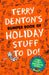 Terry Denton's Bumper Book of Holiday Stuff to Do! by Terry Denton