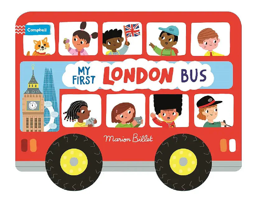 Whizzy Wheels: My First London Bus by Marion Billet