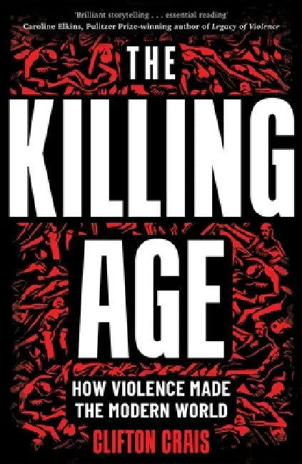 The Killing Age by Clifton Crais